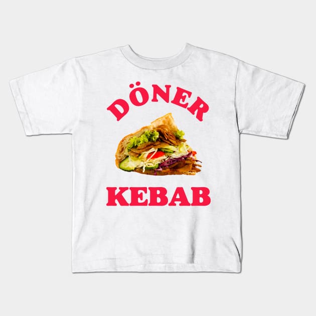 Döner Kebab Kids T-Shirt by isstgeschichte